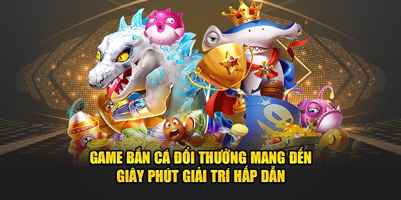 Game Bắn Cá Đổi Thưởng Uy Tín Tại Jun88: Trải Nghiệm Thú Vị 2 Tham gia để mang về giây phút giải trí hấp dẫn