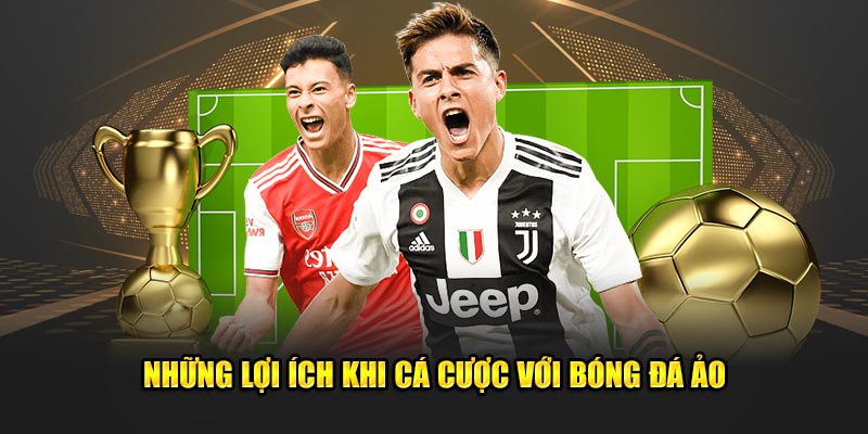 Bóng Đá Ảo: Trải Nghiệm Thú Vị Từ Jun88 Cho Người Mới 3 Những lợi ích khi cá cược với các trận cầu ảo